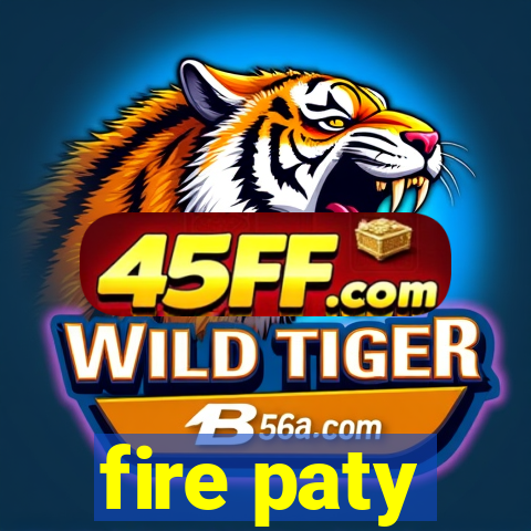 fire paty